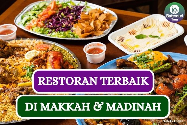 Ini Dia 10 Restoran Favorit Jamaah di Makkah & Madinah